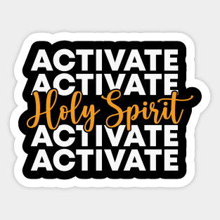 Holy Spirite Activate Mom Life Funny Trendy Quote Sticker